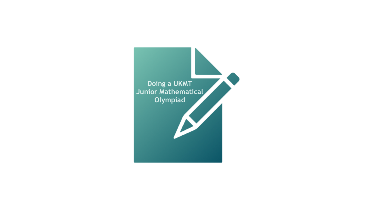Doing a UKMT Junior Mathematical Olympiad – Maths Society